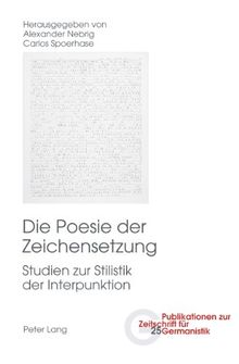 Die Poesie der Zeichensetzung: Studien zur Stilistik der Interpunktion