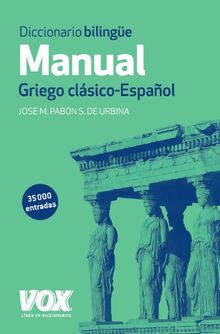 Diccionario Manual Griego. Griego clásico-Español (Vox - Lenguas Clásicas)