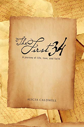 THE FIRST 34: A journey of life, love, & faith