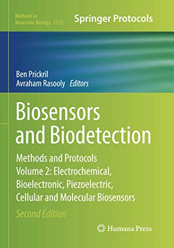 Biosensors and Biodetection: Methods and Protocols, Volume 2: Electrochemical, Bioelectronic, Piezoelectric, Cellular and Molecular Biosensors (Methods in Molecular Biology, 1572, Band 1572)