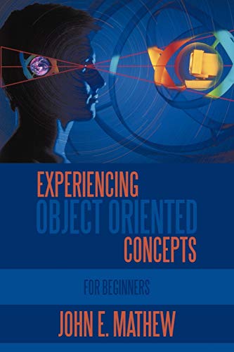Experiencing Object Oriented Concepts: For Beginners