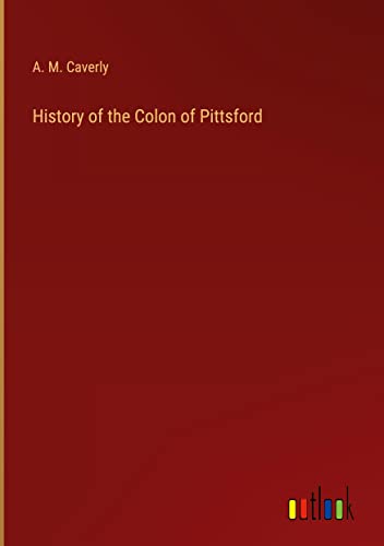 History of the Colon of Pittsford