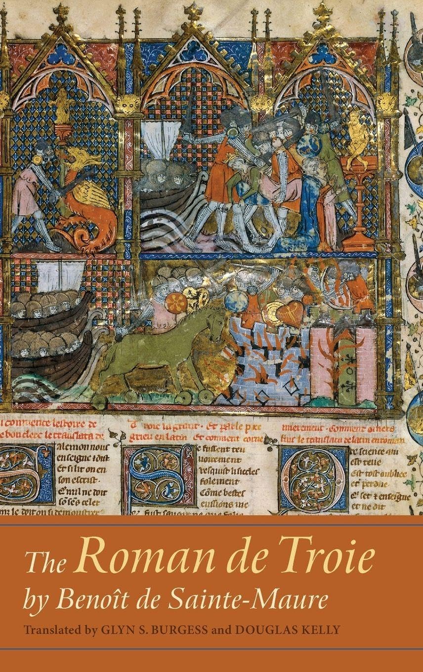 Roman de Troie by Benoit de Sainte-Maure: A Translation (Gallica, 41, Band 41)