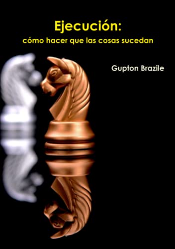 Ejecución: cómo hacer que las cosas sucedan
