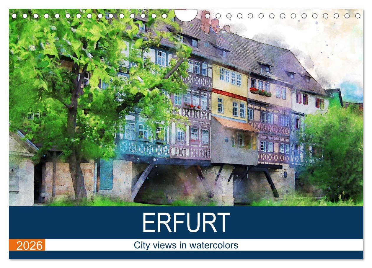Erfurt - City views in watercolors (Wall Calendar 2026 DIN A4 landscape), CALVENDO 12 Month Wall Calendar: Sights of the city in Thuringia