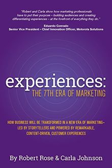 Experiences: The 7th Era of Marketing