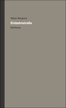 Gesammelte Schriften: Werke und Nachlaß. Kritische Gesamtausgabe: Band 8: Einbahnstraße