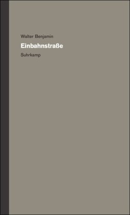 Werke und Nachlaß Kritische Gesamtausgabe 8 Einbahnstraße - Walter Benjamin Gebunden