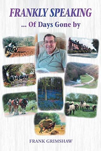 Frankly Speaking: ... Of Days Gone by