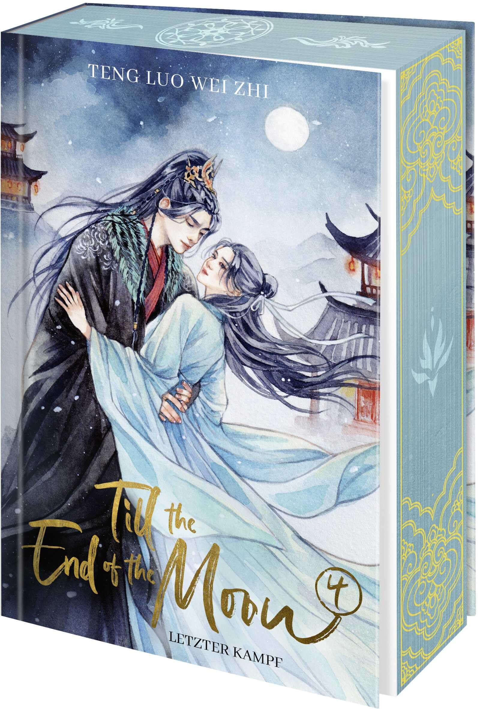 Till the End of the Moon 4: Letzter Kampf | Das Finale des Welterfolgs | Mit Farbschnitt und Charakterkarte in der Erstauflage (Black Moonlight Holds the BE Script, Band 4)