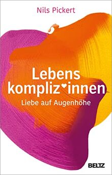 Lebenskompliz*innen: Liebe auf Augenhöhe