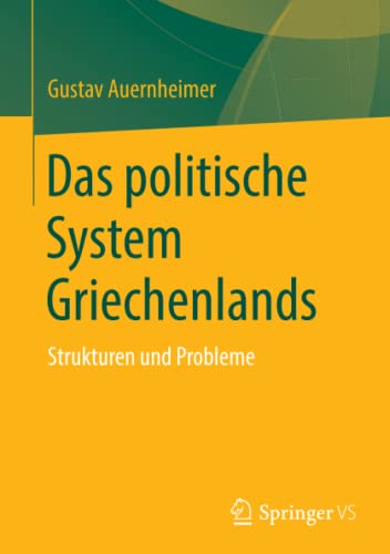 Das politische System Griechenlands: Strukturen und Probleme