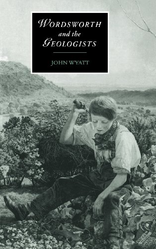 Wordsworth and the Geologists (Cambridge Studies in Romanticism, Band 16)