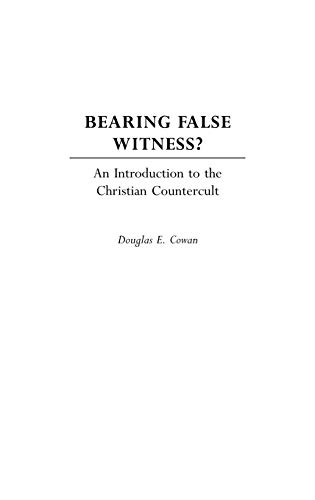 Bearing False Witness?: An Introduction to the Christian Countercult