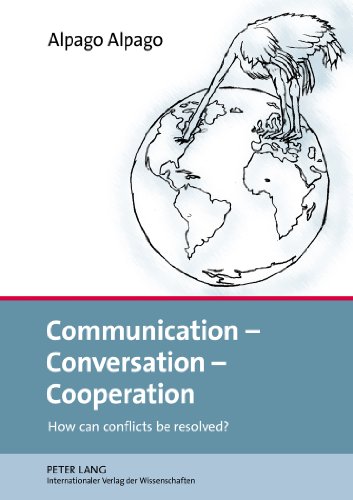 Communication - Conversation - Cooperation: How can conflicts be resolved?