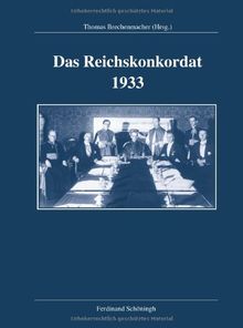 Das Reichskonkordat 1933: Forschungsstand, Kontroversen, Dokumente