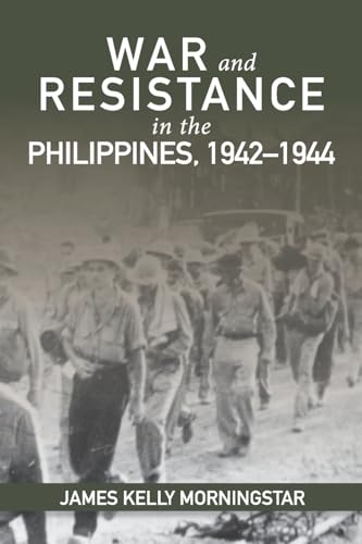War and Resistance in the Philippines, 1942-1944