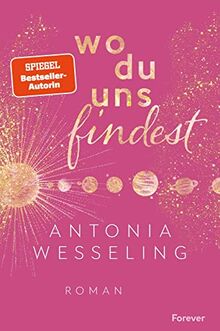 Wo du uns findest: Roman | Ein Muss für New-Adult-Fans - Erstauflage mit glitzerndem Farbschnitt