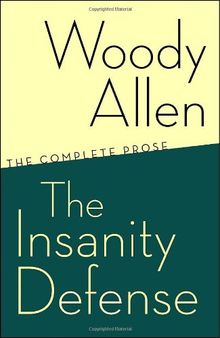 The Insanity Defense: The Complete Prose