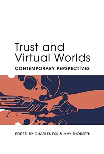 Trust and Virtual Worlds: Contemporary Perspectives (Digital Formations, Band 63)