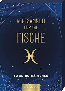 Achtsamkeit für die Fische: 50 Astro-Kärtchen | Astrologie im Spielkartenformat für die Handtasche