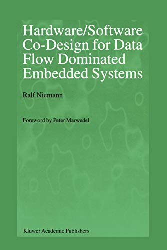 Hardware/Software Co-Design for Data Flow Dominated Embedded Systems: Vorwort: Marwedel, Peter