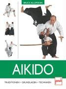 Aikido: Traditionen - Grundlagen - Techniken von Bruce Allemann | Buch | Zustand sehr gut