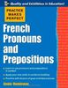 French Pronouns and Prepositions (Practice Makes Perfect)