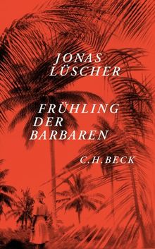 Frühling der Barbaren von Lüscher, Jonas | Buch | Zustand sehr gut