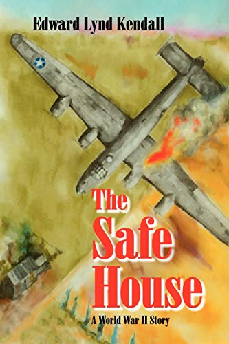 The Safe House: A World War II Story