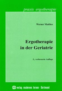 Ergotherapie in der Geriatrie von Matthes, Werner | Buch | Zustand gut