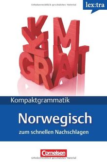 Lextra - Norwegisch - Kompaktgrammatik: A1-B1 - Norwegische Grammatik: Lernerhandbuch: zum schnellen Nachschlagen