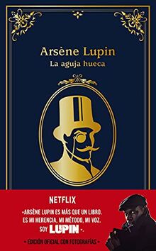 Arsène Lupin. La aguja hueca: Edición oficial con fotografías (LITERATURA JUVENIL - Lupin)