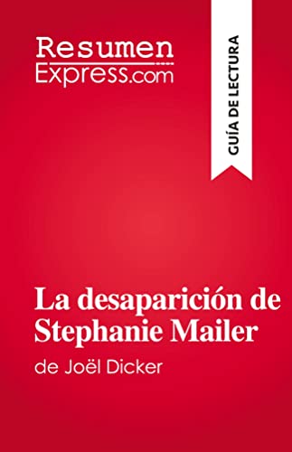 La desaparición de Stephanie Mailer: de Joël Dicker
