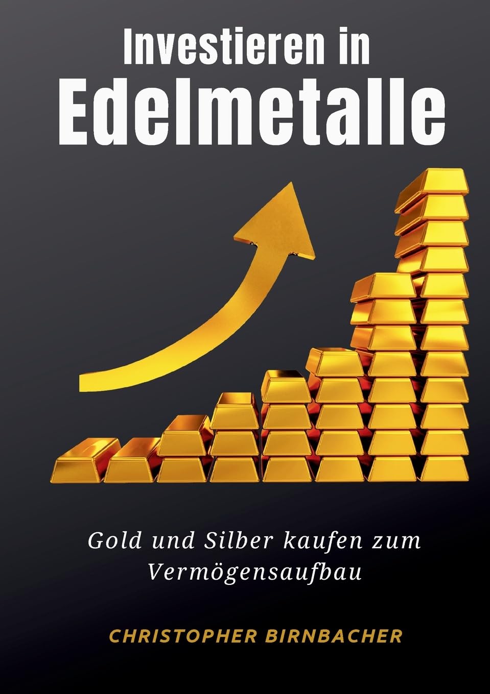 Investieren in Edelmetalle: Gold und Silber zum Vermögensaufbau