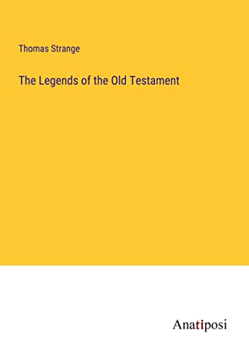 The Legends of the Old Testament