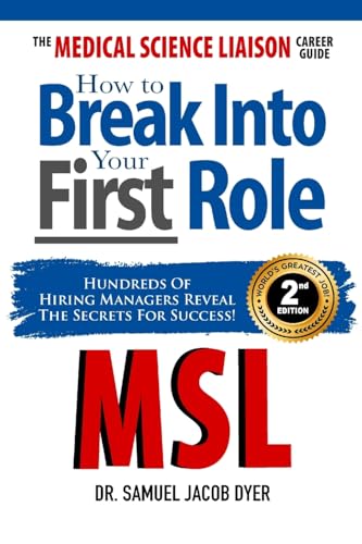 The Medical Science Liaison Career Guide: How to Break Into Your First Role