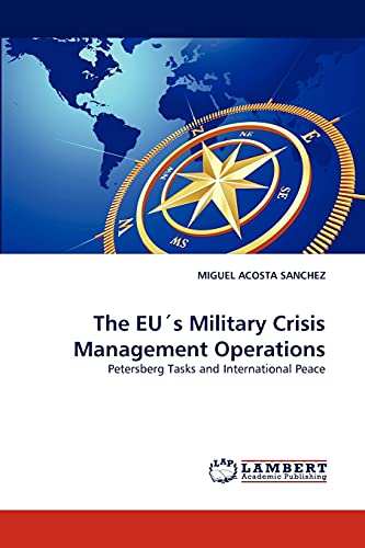 The EU's Military Crisis Management Operations: Petersberg Tasks and International Peace