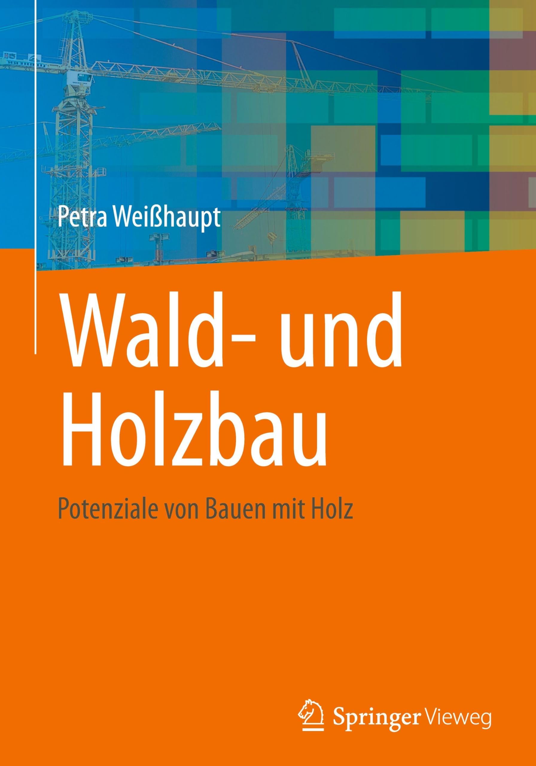 Wald- und Holzbau: Potenziale von Bauen mit Holz
