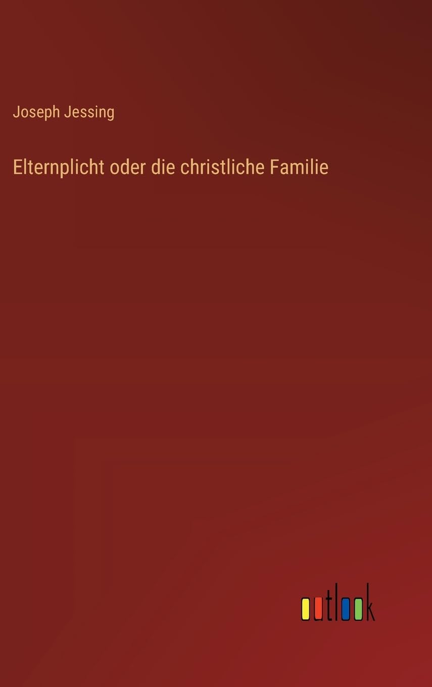 Elternplicht oder die christliche Familie