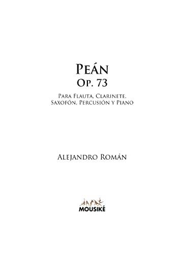 Peán, Op. 73: para flauta, clarinete, saxofón, percusión y piano