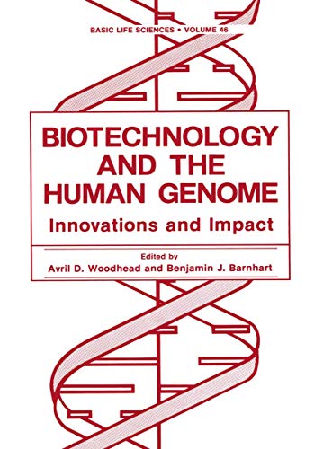 Biotechnology and the Human Genome: Innovations And Impact (Basic Life Sciences) (Basic Life Sciences, 46, Band 46)