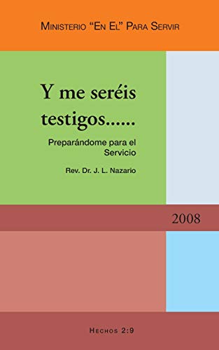 Y Me Seréis Testigos......: Preparándome Para El Servicio
