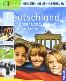 Geolino Deutschland: Unser Land, unser Leben