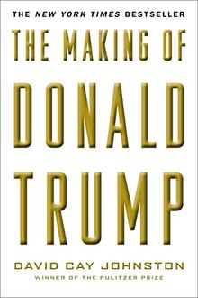 The Making of Donald Trump