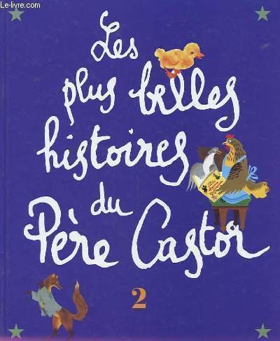 Les Plus Belles Histoires Du Pere Castor Tome 2