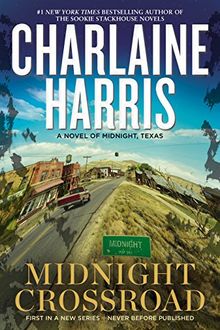 Midnight Crossroad (A Novel of Midnight, Texas, Band 1)