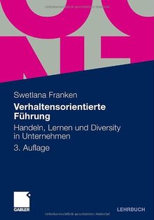 Verhaltensorientierte Führung: Handeln, Lernen und Diversity in Unternehmen