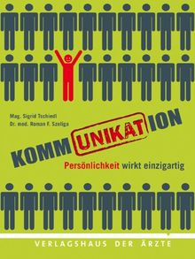 KommUNIKATion: Persönlichkeit wirkt einzigartig
