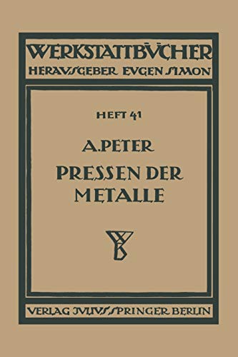 Pressen der Metalle (Nichteisenmetalle) (Werkstattbücher) (German Edition) (Werkstattbücher, 41, Band 41)
